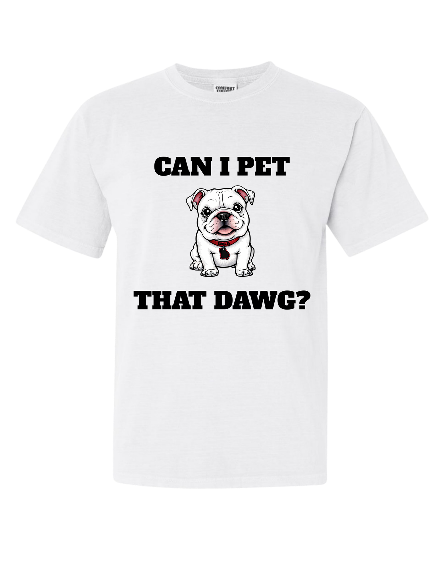 Can I Pet That Dawg? UGA T-Shirt