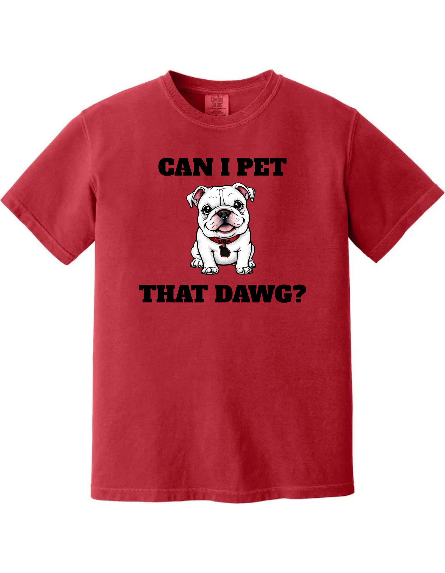 Can I Pet That Dawg? UGA T-Shirt