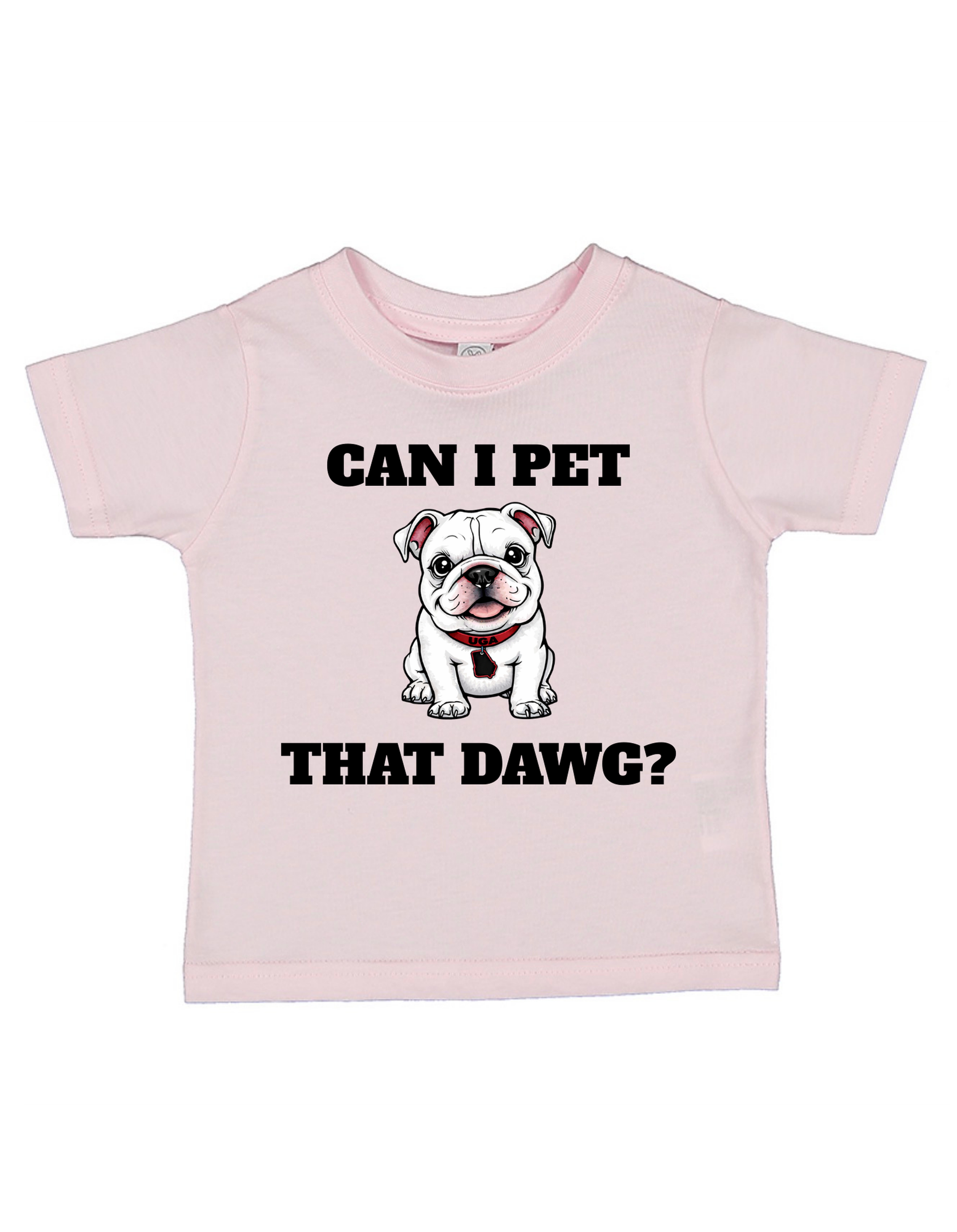 Can I Pet That Dawg? UGA TODDLER & INFANT T-Shirt