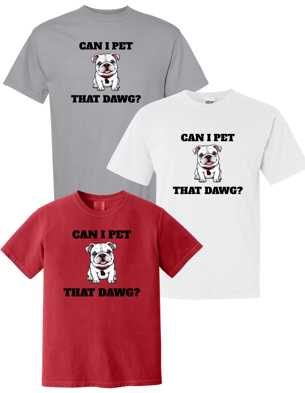 Can I Pet That Dawg? UGA T-Shirt