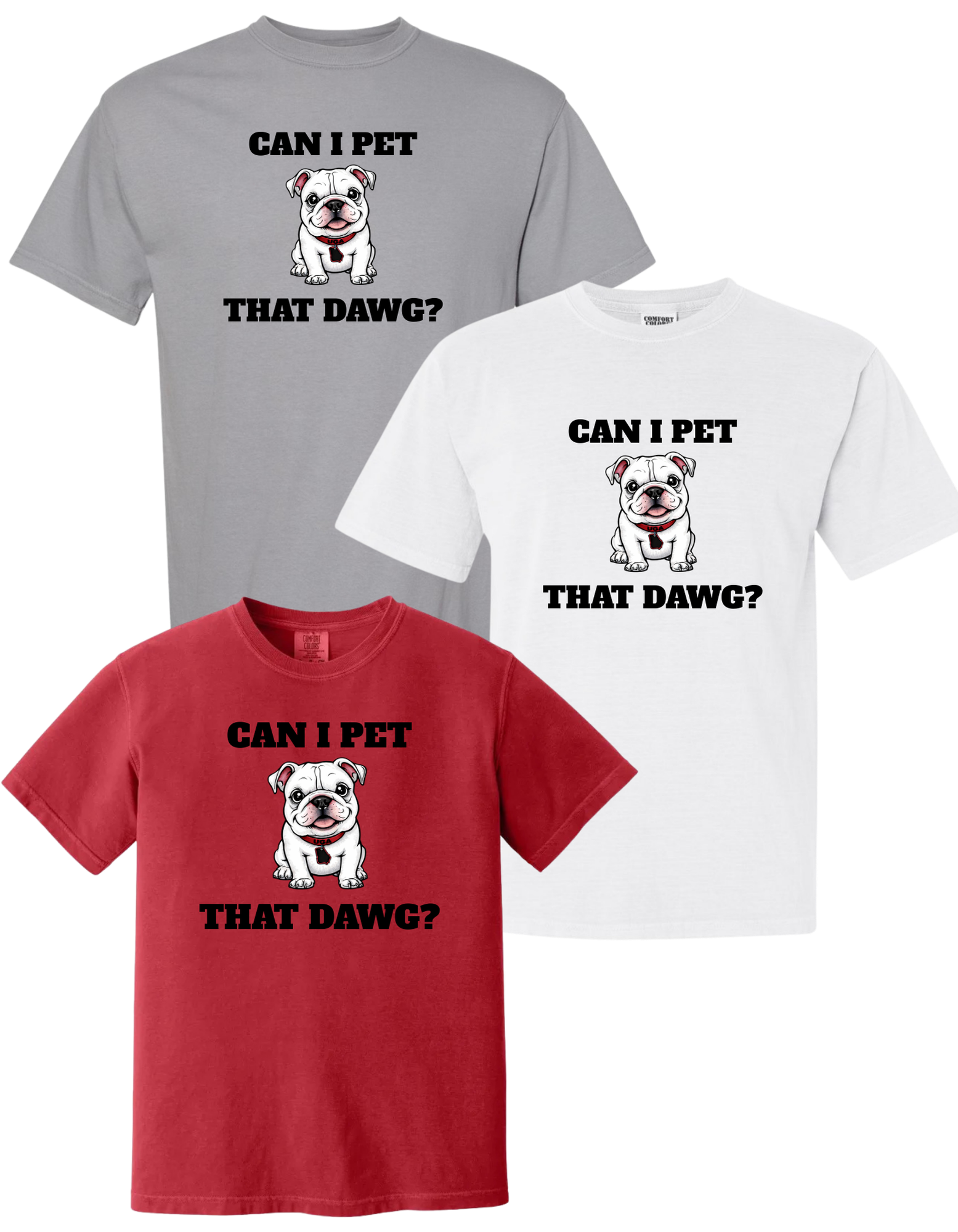 Can I Pet That Dawg? UGA T-Shirt